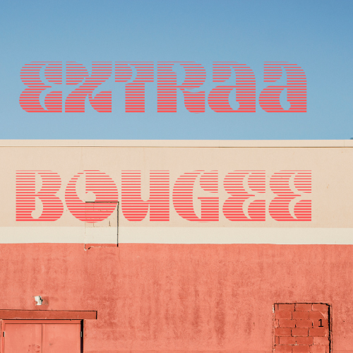 Extrra Bougee